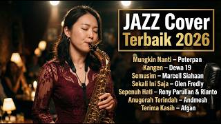 Smooth Jazz Hits Indonesia 2026 🎷 Alunan Nyaman untuk Kerja dan Bersantai