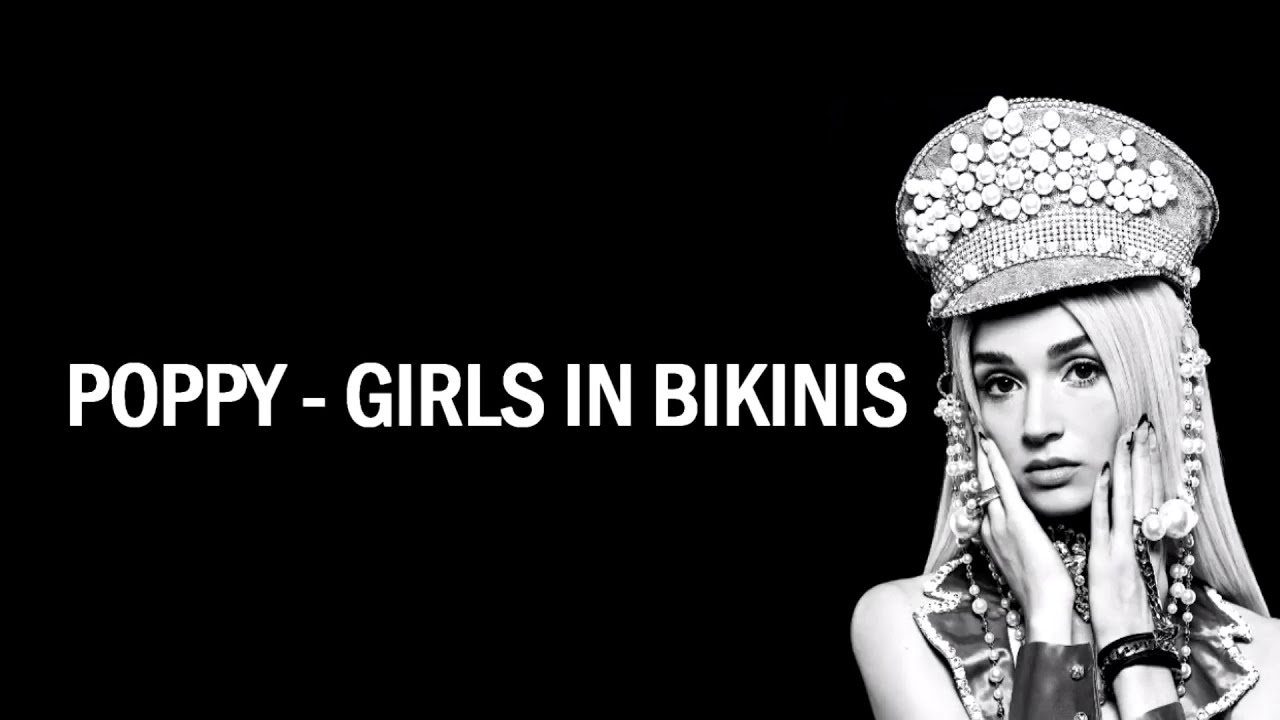 'Girls in Bikinis' by Poppy Fan Video YouTube
