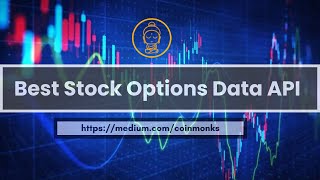 Stock Options Data APIs  - Medium Article