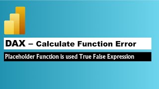 Resolving Power BI Calculate Function Error - Placeholder Function is used True False Expression Wealth