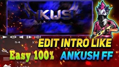 MAKE INTRO LIKE ANKUSH FF EASY WAY