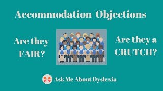 Accommodation Objections: Are accommodations fair?  Are they a crutch?