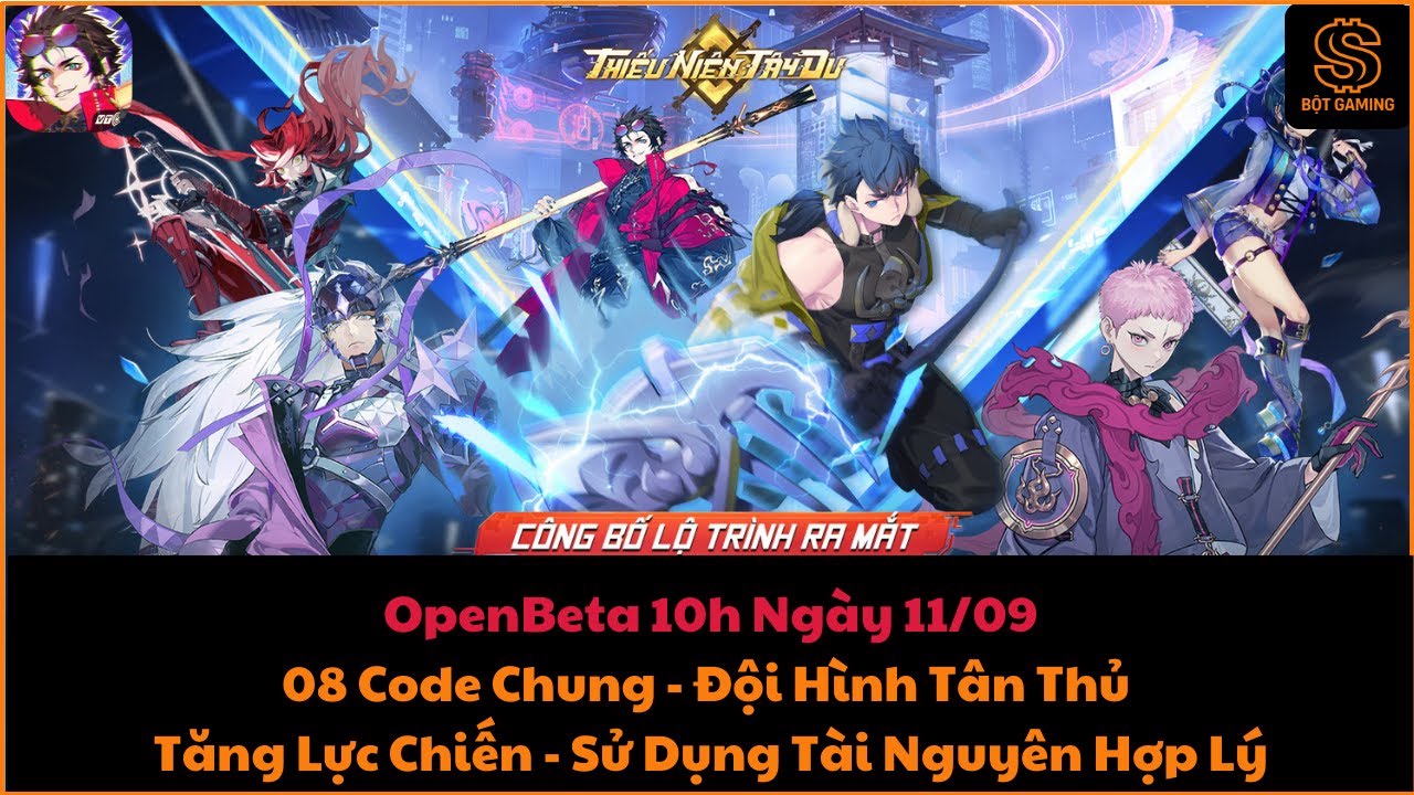 #1 [Thiếu Niên Tây Du - VTC] Code Chung - Đội Hình Tân Thủ - Lưu Ý Tăng Lực Chiến - OpenBeta 11/09
