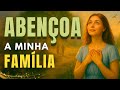 OBRIGADO, MEU DEUS, POR CUIDAR DA MINHA FAMÍLIA | Mantra de GRATIDÃO