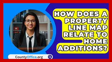 How Does A Property Line Map Relate To Home Additions? - CountyOffice.org