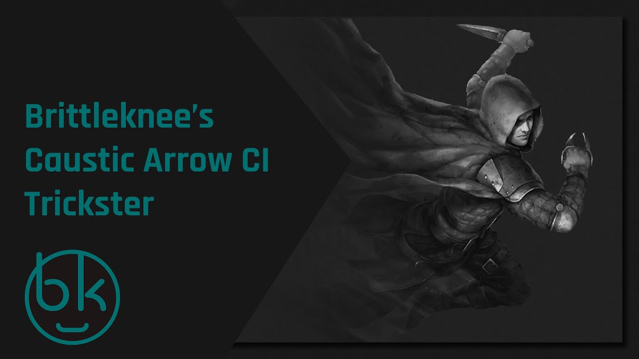 [PoE] Brittleknee's Caustic Arrow CI Trickster Good League Starter Easy Bossing YouTube