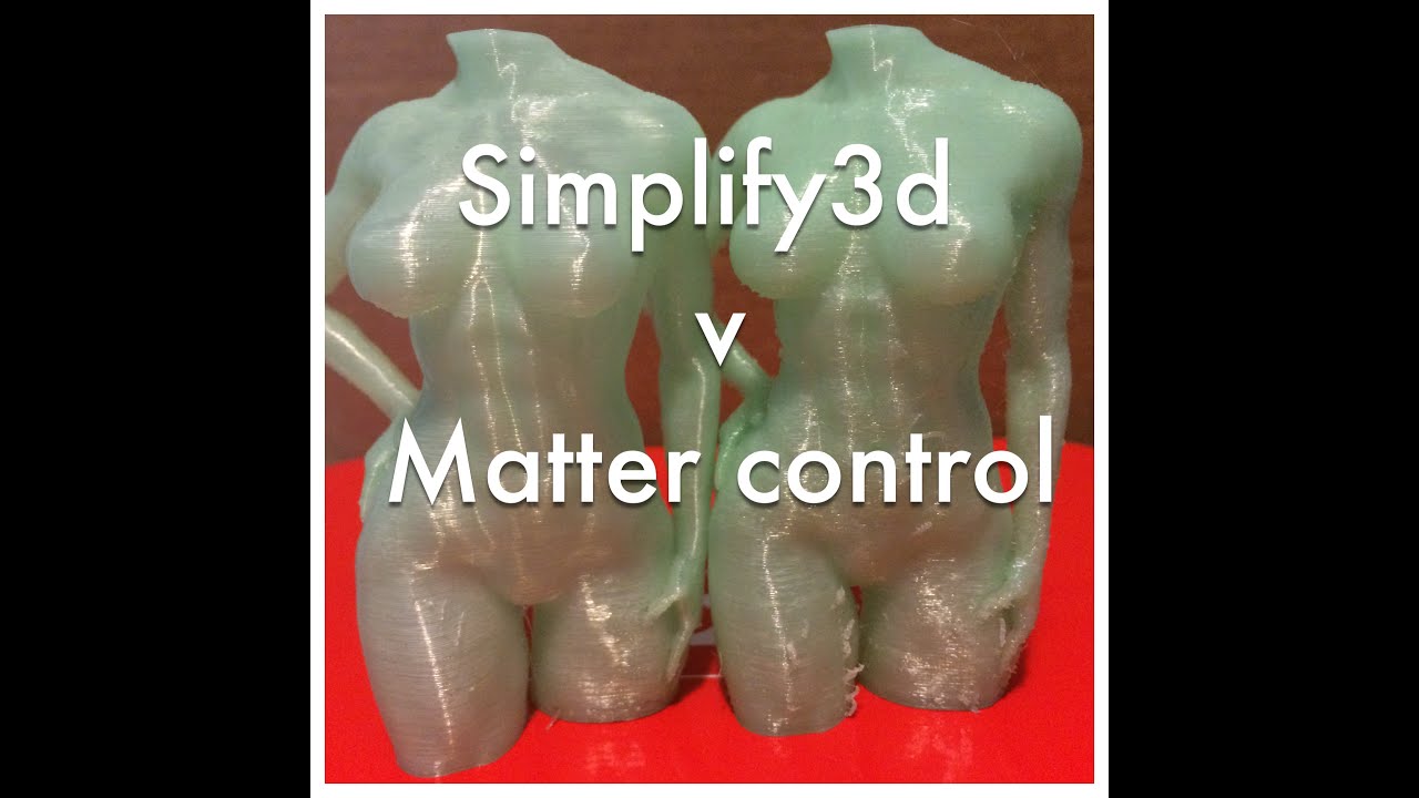 Simplify3d Vs Matter Control YouTube Simplify3d Vs Matter Control YouTube