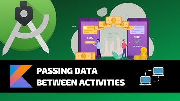 PASSING DATA BETWEEN ACTIVITIES - Android Fundamentals