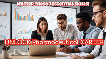 Unlock Your Pharmaceutical Career: Master These 7 Essential Skills!