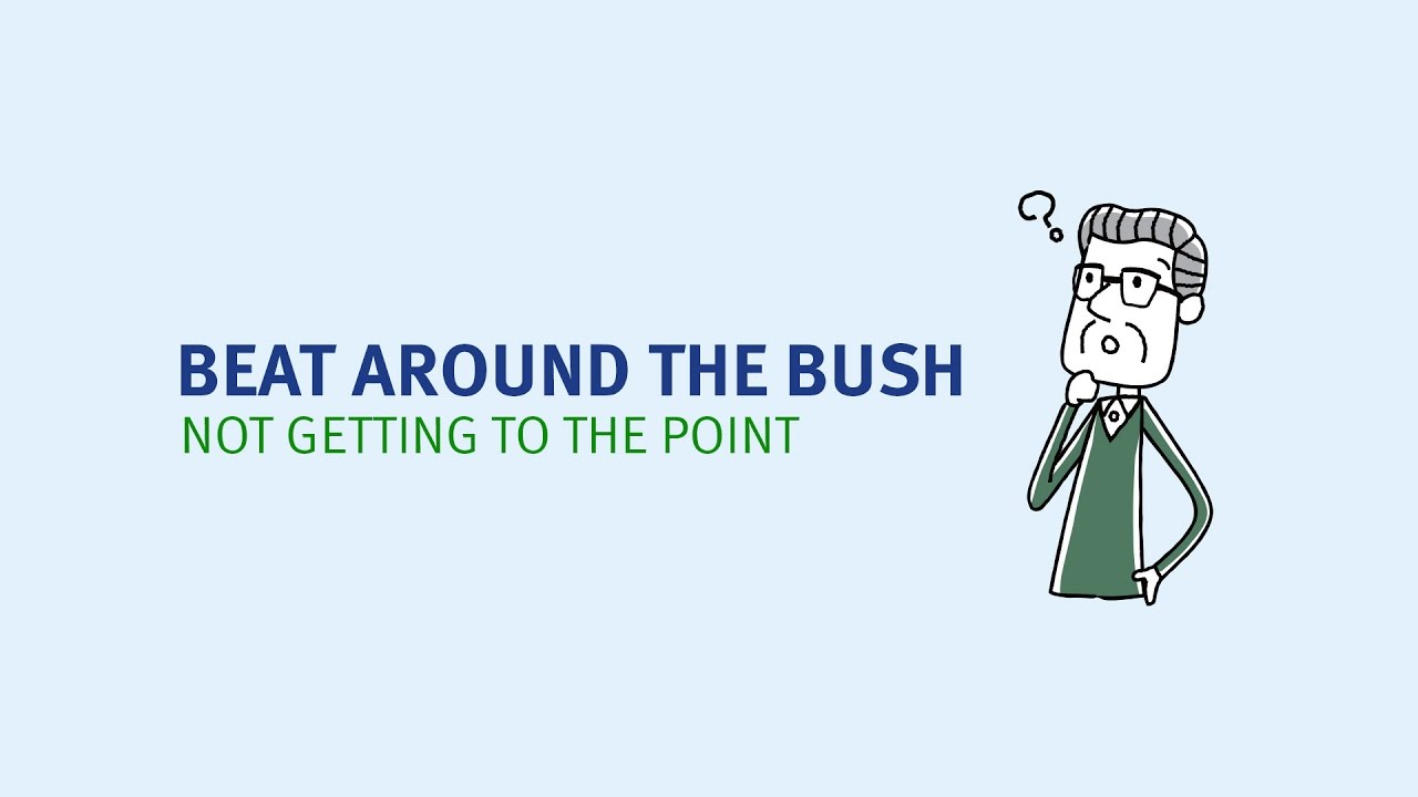 Beat around the bush meaning | Learn the best English idioms