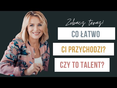 Mam talent. Jak odkryć swoje talenty?