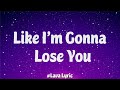 Like I&#39;m Gonna Lose You - Meghan Trainor (Lyrics) | P!nk, Ellie Goulding, Christina Perri,...