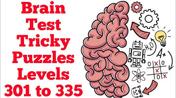 Brain Test Tricky Puzzles Level 301-335 WalkThrough Solutions | Fazie Gamer