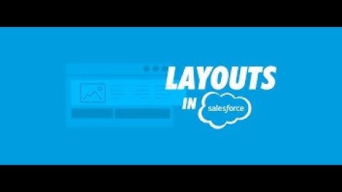 Salesforce Page Layouts ! Search Layouts ! Filters Layouts