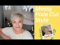 Messy Pixie Cut Style!