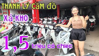 Xe máy thanh lí cầm đồ tiếp tục xả kho thu vốn đủ loại tha hồ lựa | Mỹ motor