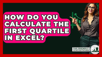 How Do You Calculate The First Quartile In Excel? - The Friendly Statistician
