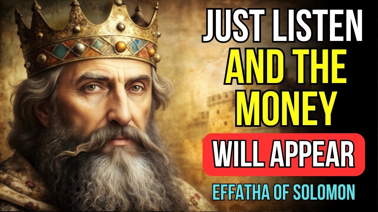 ✅ IF YOU NEED MONEY! Activate the “EFFATHA” of Prosperity with Solomon’s Prayer