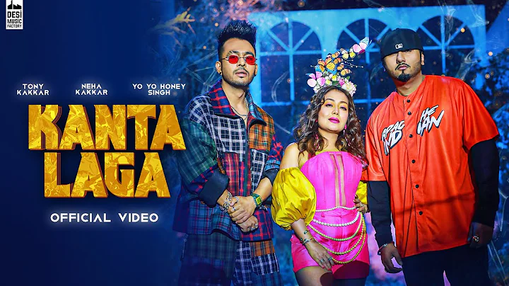 KANTA LAGA - @TonyKakkar  Yo Yo Honey Singh, Neha Kakkar | Anshul Garg | Hindi Song 2021