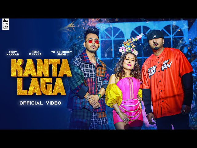 KANTA LAGA - @TonyKakkar  Yo Yo Honey Singh, Neha Kakkar | Anshul Garg | Hindi Song 2021 class=