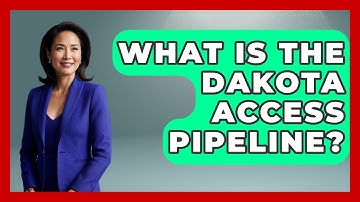 What Is The Dakota Access Pipeline? - Stories of the States