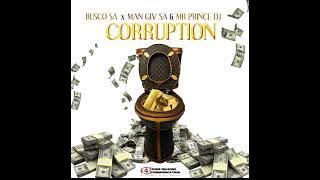 Busco SA x Man Giv & Mr Prince - Corruption