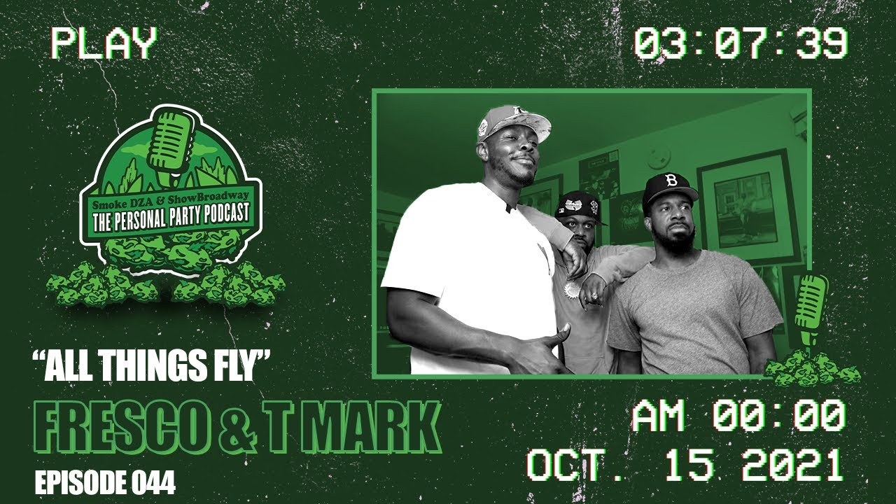 The Personal Party Podcast - All Things Fly Ft. Fresco and TMark - Episode 044