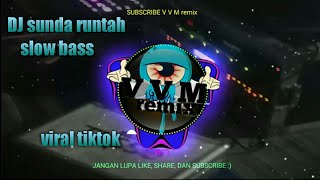 DJ SUNDA SLOW BASS | runtah | doel sumbang | viral terbaru