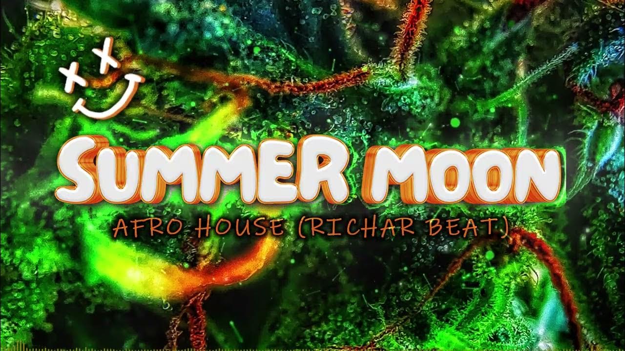 Summer Moon (Afrohouse) π Summer Moon (Afrohouse) π