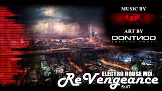 CreaperX - ReVengeance (Electro House Mix)