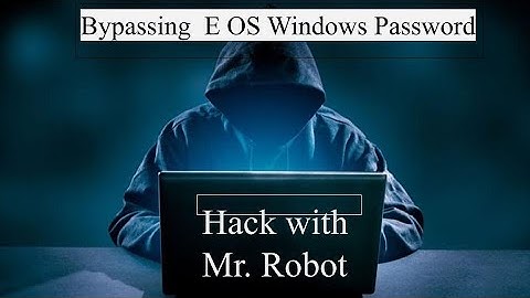 Real Hacking from the Mr Robot (Bypassing  E OS Windows Password)
