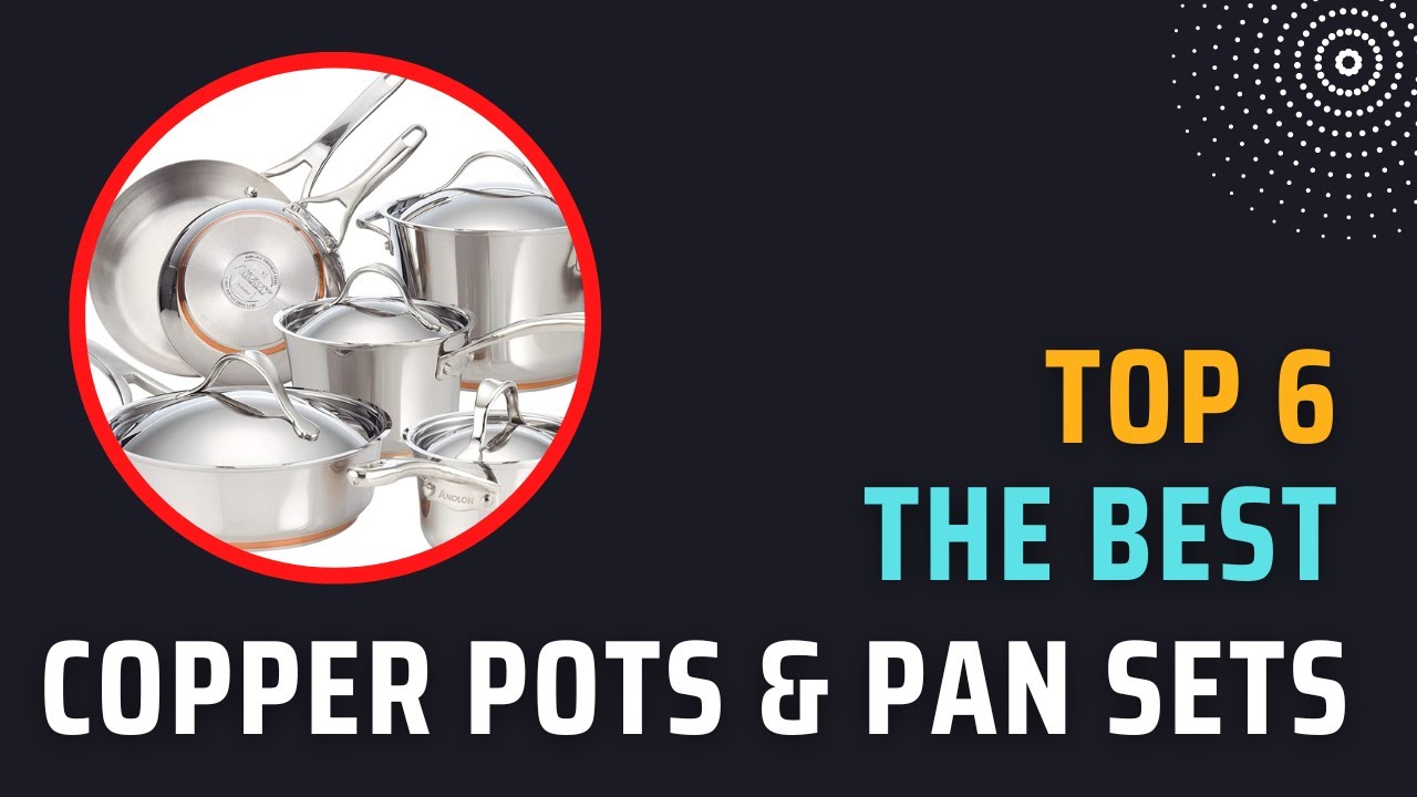 Top 6 The Best Copper Pan Sets YouTube