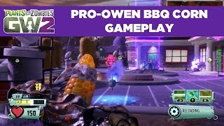 Prowen BBQ Corn Gameplay | Plants vs. Zombies Garden Warfare 2 | Live From PopCap