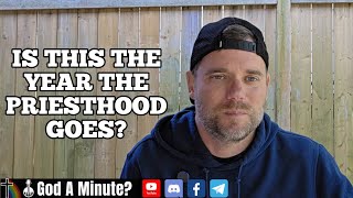Is This The Year The Priesthood Goes?