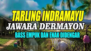 TARLING INDRAMAYU - JAWARA TARLING BASS SUPER EMPUK - FULL TARLING CIREBONAN