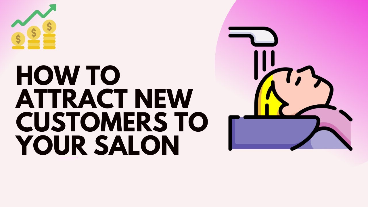 How to attract new customers to your salon.