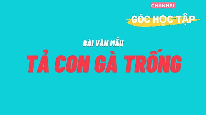 Các bài văn miêu tả con gà trống nhà em năm 2024