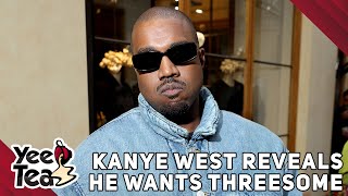 Kanye West Reveals He Wants Threesome With Michelle Obama & Bianca Censori + More