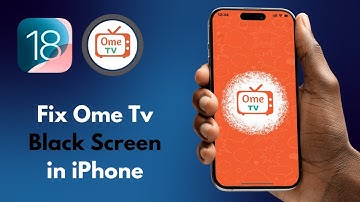 How to Fix Ome Tv Black Screen in iPhone