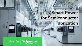 EcoStruxure Power Improves Semiconductor Fab Productivity & Sustainability | Schneider Electric
