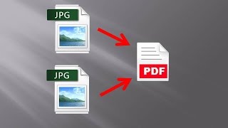 How to convert multiple jpg to one pdf