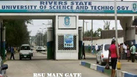 RSU 2024 Admissions Post UTME Form and Screening Details   Rivers State University