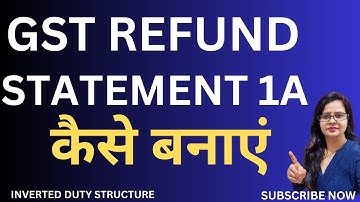 HOW TO PREPARE STATEMENT 1A IN GST REFUND STEP BY STEP PROCESS LIVE DEMO INVERTED DUTY STRUCTURE