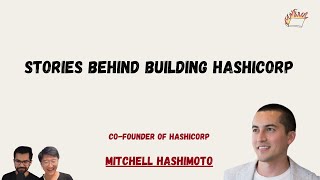 Stories behind building HashiCorp | Mitchell Hashimoto