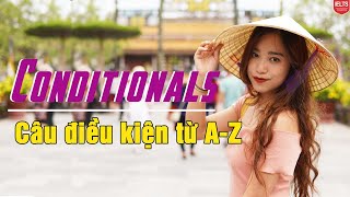 Conditionals - Câu điều kiện và bài tập có đáp án| IELTS FIGHTER