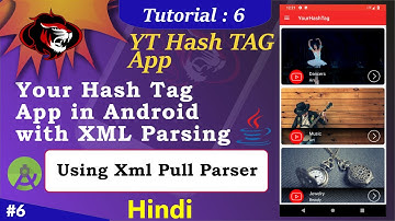 YouTube Hash Tag App in Android Studio Part 6 | XML Pull Parser | Your Hash Tag App in Android