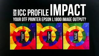 How ICC profile impact your DTF Epson L1800 print output by using PartnerRIP Pro?