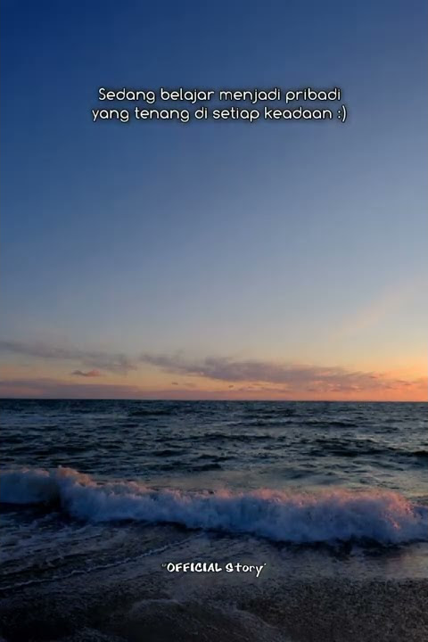 Story WA menjadi pribadi yang tenang disetiap keadaan || Detik Story qoutes keren || Kumpulan Story