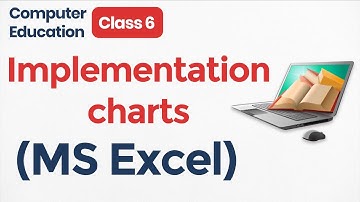 Class 6 MS Excel : Implementation Various Chart | Class 6 Computer Education Spreadsheet MS Excel
