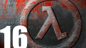 [Part 16] Half-Life Playthrough | Lambda Core (3)